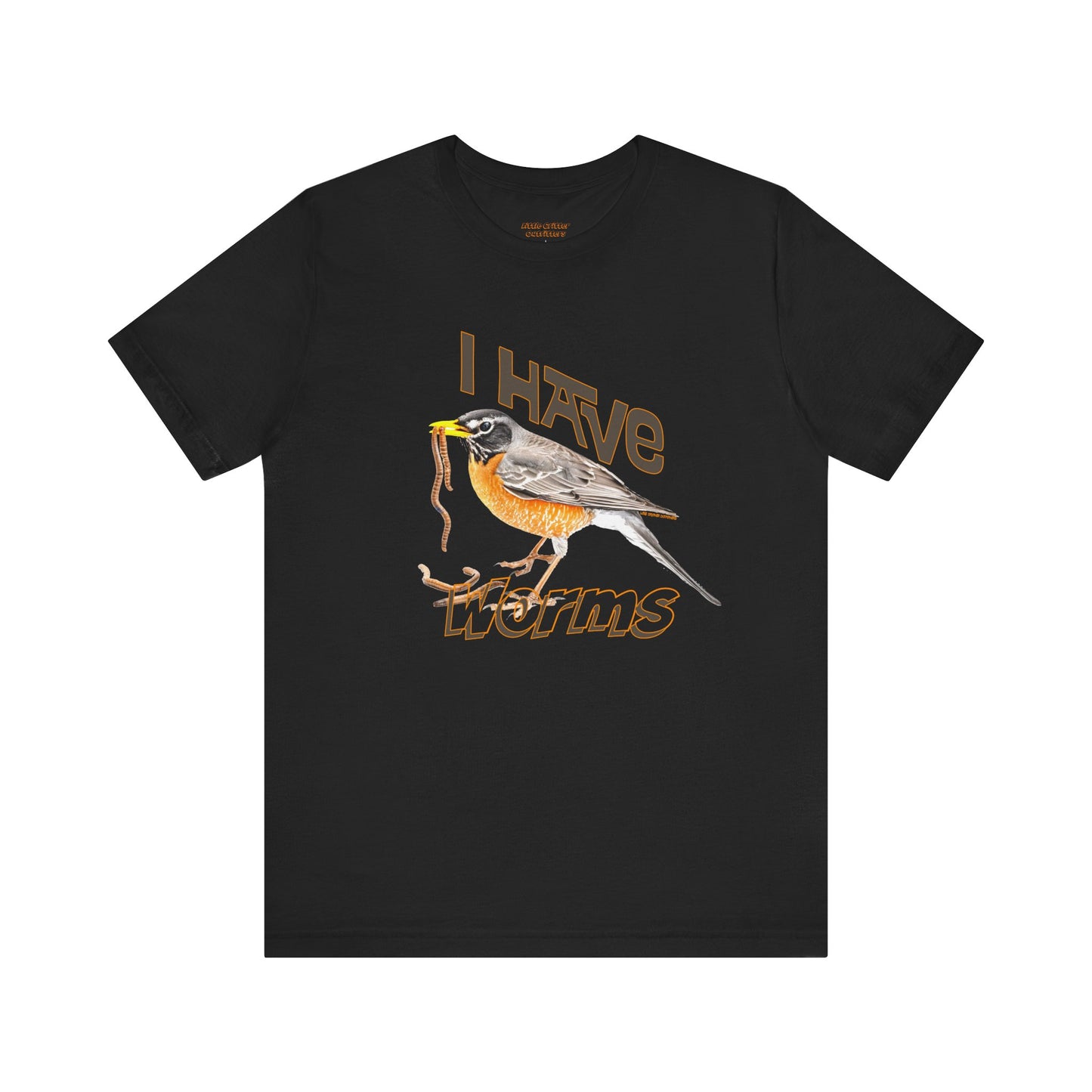 I Have Worms Bird Graphic Unisex Tee - Fun Nature T-Shirt