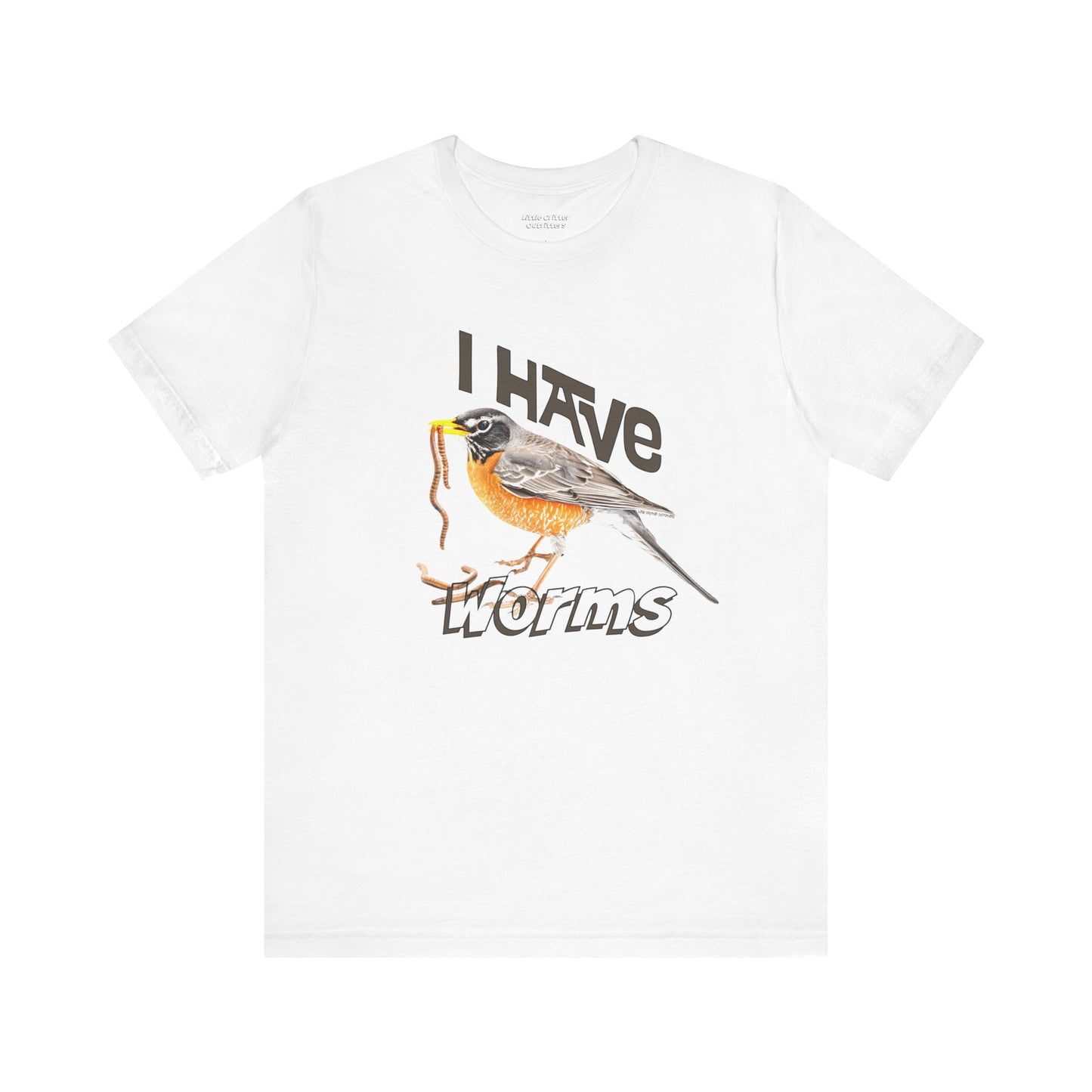 I Have Worms Bird Graphic Unisex Tee - Fun Nature T-Shirt